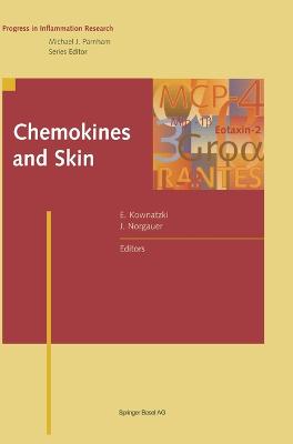 Chemokines and Skin - Kownatzki, E (Editor), and Norgauer, J (Editor)