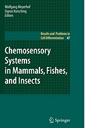 Chemosensory Systems in Mammals, Fishes, and Insects