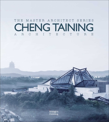 Cheng Taining Architecture - The Images Publishing Group