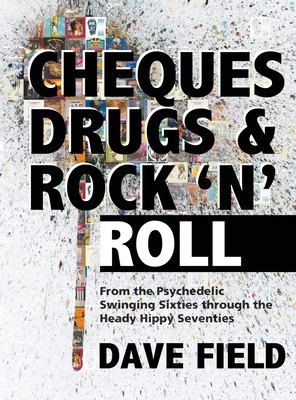 Cheques, Drugs and Rock 'N' Roll - Field, Dave