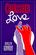 Cherished Love - Kennedy, Evelyn
