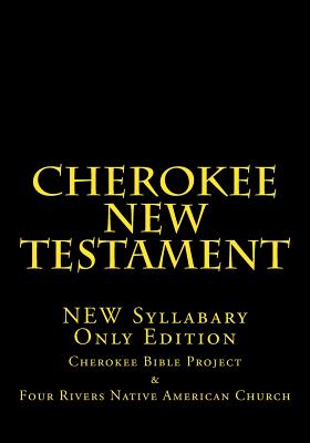 Cherokee New Testament - Ries, Johannah Meeks, and Wilkes, Brian
