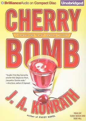 Cherry Bomb - Konrath, J A, and Breck, Susie (Read by), and Hill, Dick (Read by)