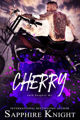Cherry: Oath Keepers MC - Carroll, Mitzi (Editor), and Knight, Sapphire