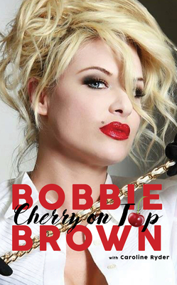 Cherry on Top: Flirty, Forty-Something, and Funny as F**k - Brown, Bobbie, and Ryder, Caroline