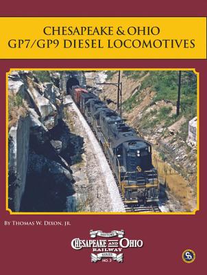Chesapeake & Ohio Gp7/Gp9 Diesel Locomotives - Dixon, Thomas W