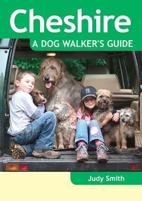 Cheshire - a Dog Walker's Guide - Smith, Judy