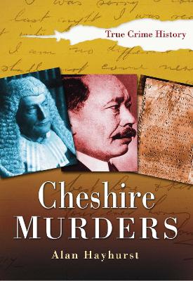 Cheshire Murders - Hayhurst, Alan