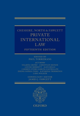 Cheshire, North & Fawcett: Private International Law - Torremans, Paul (Editor), and Grusic, Ugljesa, and Heinze, Christian