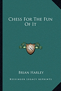 Chess For The Fun Of It