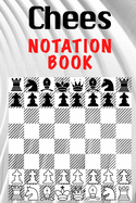 Chess Notation Book: Chess Players Score Notation for Beginners Book Notebook Log Book Scorebook