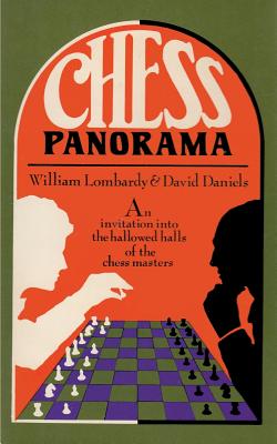 Chess Panorama an Introduction Into the Hallowed Halls of the Chess Masters - Lombardy, William, and Daniels, David, and Sloan, Sam (Introduction by)