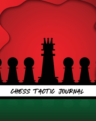 Chess Tactic Journal: Record Moves Strategy Tactics Analyze Game Moves Key Positions - Larson, Patricia