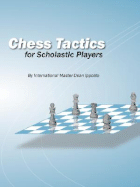 Chess Tactics for Scholastic Players - Ippolito, Dean