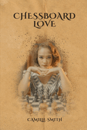 Chessboard Love: Poems about love and loss