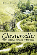 Chesterville: The Village at the End of the Road