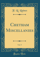 Chetham Miscellanies, Vol. 5 (Classic Reprint)