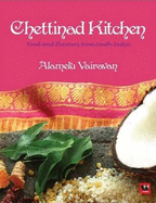 Chettinad Kitchen: Food and Flavours from South India