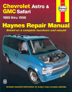 Chevrolet Astro & GMC Safari Mini Van '85'98 - Haynes Manuals, and Freund, Ken, and Haynes, Haynes