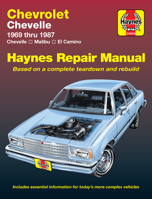 Chevrolet Chevelle, Malibu & El Camino 1969-87 - Haynes, J H