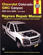 Chevrolet Colorado GMC Canyon Service and Repair Manual: 2004 to 2008