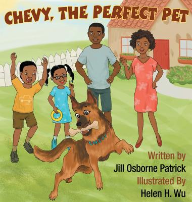 Chevy, The Perfect Pet - Patrick, Jill O, and Williams, Iris M (Designer)