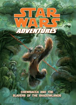 Chewbacca and the Slavers of the Shadowlands - Cerasi, Chris