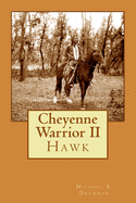 Cheyenne Warrior II: Hawk