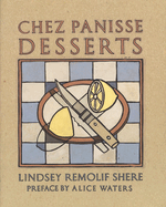 Chez Panisse Desserts: A Cookbook
