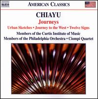 Chiayu: Journeys - Brian Santero (trombone); Che-Hung Chen (viola); Ciompi Quartet; Clancy Newman (cello); Coline-Marie Orliac (harp);...