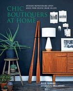 Chic Boutiquers at Home: Interiors Inspiration and Expert Advice from Creative Online Sellers