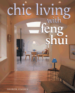 Chic Living with Feng Shui: Stylish Designs for Harmonious Living