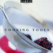 Chic Simple: Cooking Tools - Merser, Cheryl