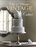 Chic & Unique Vintage Dress Cake: 30 Modern Cake Designs from Vintage Inspirations