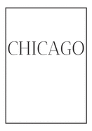 Chicago: A decorative book for coffee tables, end tables, bookshelves and interior design styling: Stack America city books to add decor to any room. Monochrome effect cover: Ideal for your own home or as a modern home decoration gift.