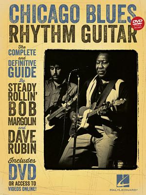 Chicago Blues Rhythm Guitar: The Complete Definitive Guide (Book/DVD) - Margolin, Bob, and Rubin, Dave