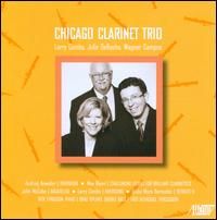 Chicago Clarinet Trio plays Anweiler, Raimi, McCabe, Combs & Mora - Bradley Opland (double bass); Chicago Clarinet Trio; Fred Selvaggio (percussion); Julie de Roche (b-flat clarinet);...