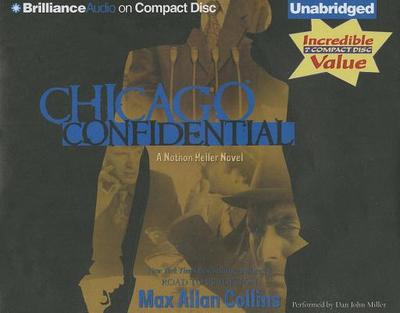 Chicago Confidential - Collins, Max Allan, and Rudd, Kate (Read by), and Miller, Dan John (Read by)