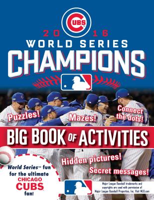 Chicago Cubs 2016 World Series Champions: The Big Book of Activities - Connery-Boyd, Peg