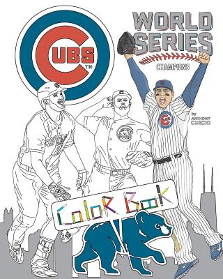 Chicago Cubs World Series Champions: A Detailed Coloring Book for Adults and Kids - Curcio, Anthony
