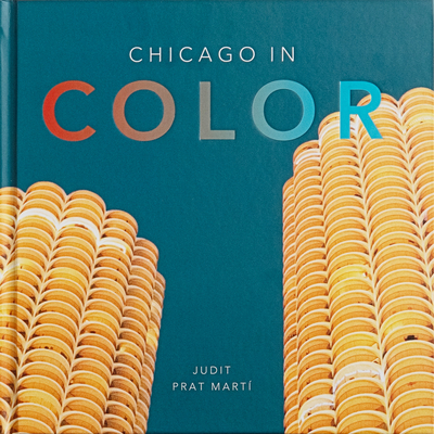 Chicago in Color - Prat Mart, Judit