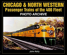 Chicago & North Western Passenger Trains of the 400 Fleet: Photo Archive