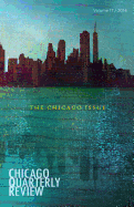 Chicago Quarterly Review: The Chicago Issue