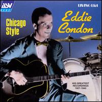 Chicago Style - Eddie Condon