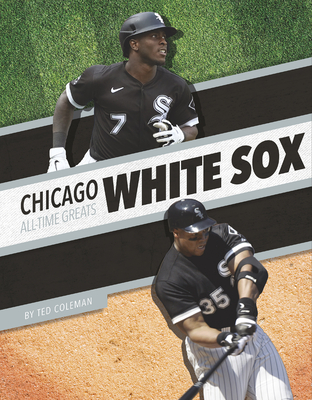Chicago White Sox All-Time Greats - Coleman, Ted