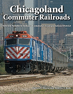 Chicagoland Commuter Railroads: Metra & Northern Indiana Commuter Transportation District - Dorin, Patrick, and Roth, Andrew