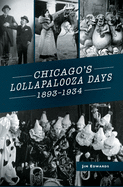 Chicago's Lollapalooza Days: 1893-1934