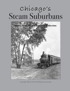 Chicago's Steam Suburbans: Photos from the Roy Campbell Collection
