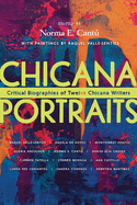 Chicana Portraits: Critical Biographies of Twelve Chicana Writers