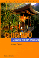 Chichibu: Japan's Hidden Treasures